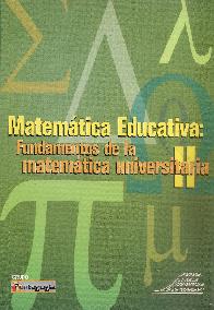 Matemtica Educativa: fundamentos de la matemtica universitaria II