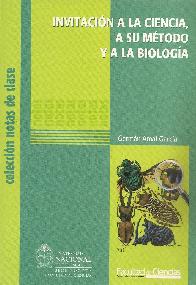 Invitaci�n a la ciencia, a su m�todo y a la biolog�a