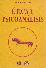 Erikson Etica y psicoanalisis