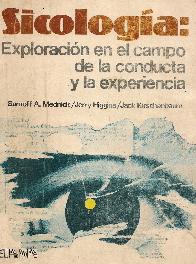 Sicolog�a: exploracion en el campo de la conducta y la experiencia.