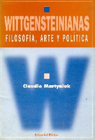 Wittgensteinianas. Filosof�a, arte y pol�tica