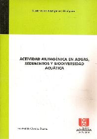Actividad Mutag�nica en Aguas, Sedimentos y Biodiversidad Acu�tica