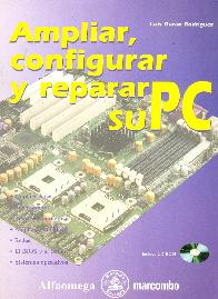 Ampliar, configurar y reparar su PC. Incluye CD