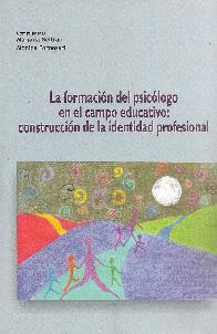 La formaci�n del psicocol�go en el campo educativo: construcci�n de la identidad profesional