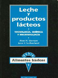 Leche y productos lacteos : tecnologia, quimica y microbiologia