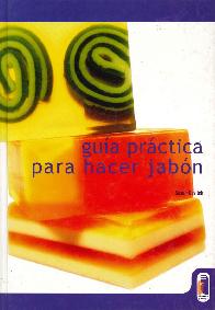 Guia practica para hacer Jabon