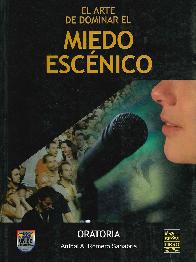 El arte de dominar el Miedo Esc�nico