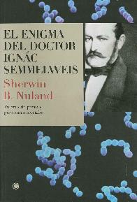 El enigma del doctor Ign�c Semmelweis