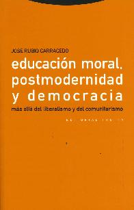 Educaci�n moral, postmodernidad y democracia