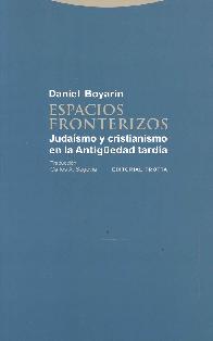 Espacios Fronterizos Juda�smo y Cristianismo en la Antig�edad Tard�a