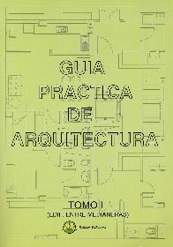 Gu�a Pr�ctica de Arquitectura Tomo I ( Edif. Entre Medianeras )