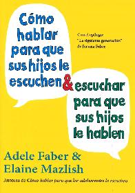 Cmo hablar para que sus hijos le escuchen y escuchar para que sus hijos le hablen