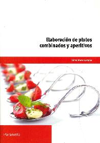 Elaboraci�n de platos combinados y aperitivos
