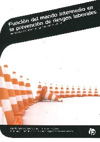Funci�n del mando intermedio en la prevenci�n de riesgos laborales