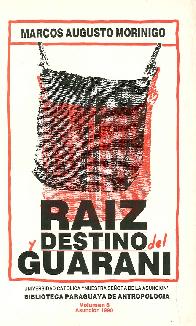 Ra�z y destino del guarani