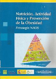 Nutricion, Actividad Fisica y Prevencion de la Obesidad Estrategia NAOS