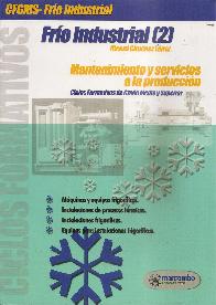 Fr�o Industrial (Tomo 2) Mantenimiento y Servicios a la Producci�n
