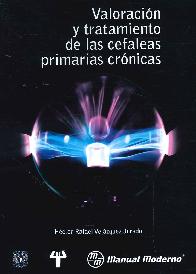 Valoraci�n y tratamiento de las cefaleas primarias cr�nicas