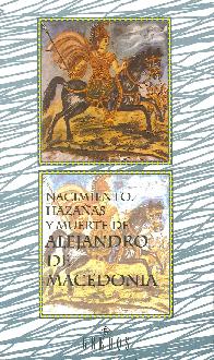 Nacimiento, haza�as y muerte de Alejandro de Macedonia