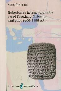 Relaciones internacionales en el Pr�ximo Oriente antiguo, 1600 - 1100 a.C.
