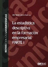 La estad�stica descriptiva en la formaci�n empresarial Parte I