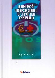 La evaluacin farmacoeconmica en la prctica hospitalaria