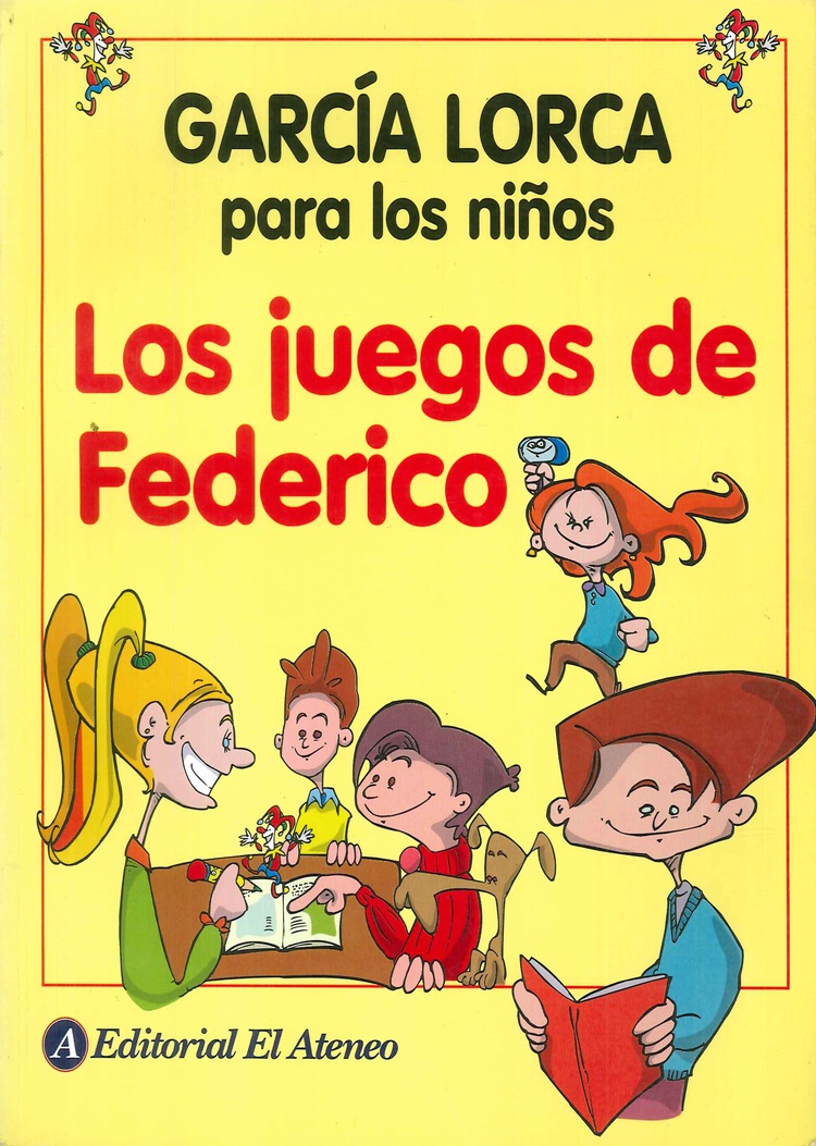Garcia Lorca para los niños Los Juegos de Federico