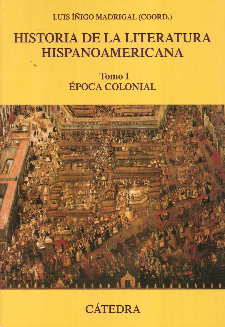 Historia de la Literatura Hispanoamericana Tomo I Época Colonial