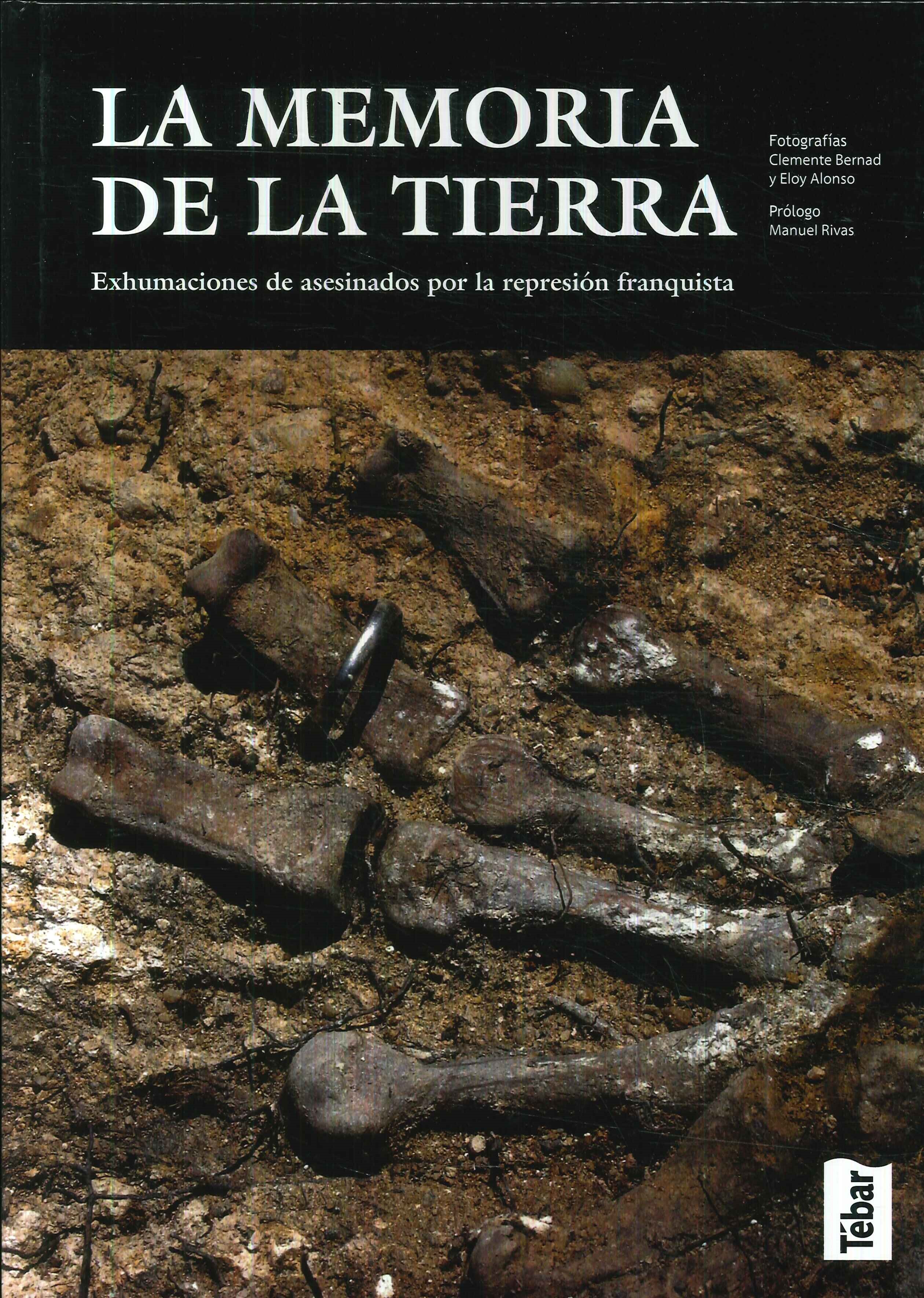 La memoria de la tierra.  Exhumaciones de asesinados por la represin franquista