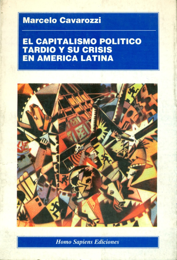 Capitalismo politico y su crisis en America Latina, El
