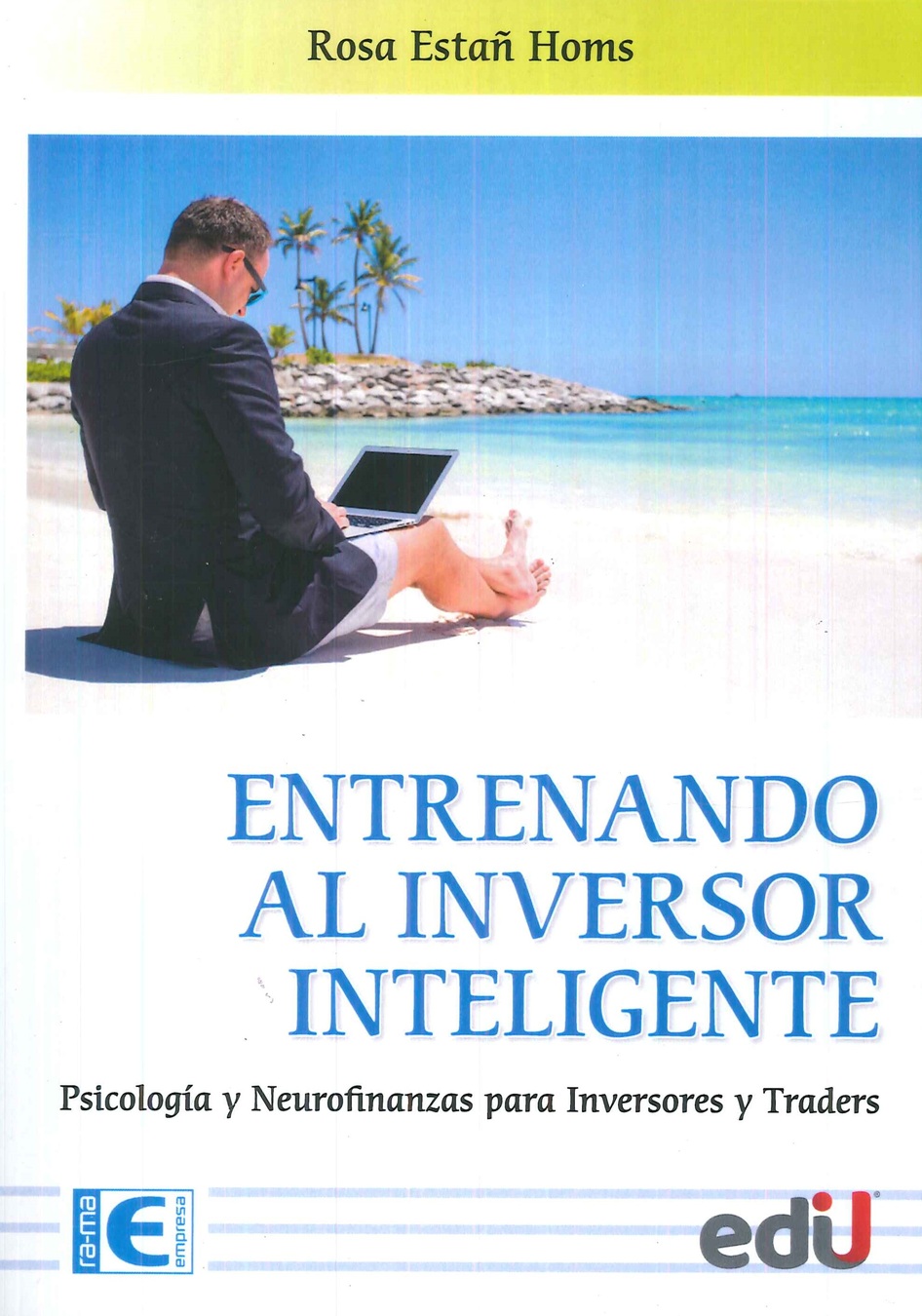 Entrenando al inversor inteligente - Psicología y neurofinanzas