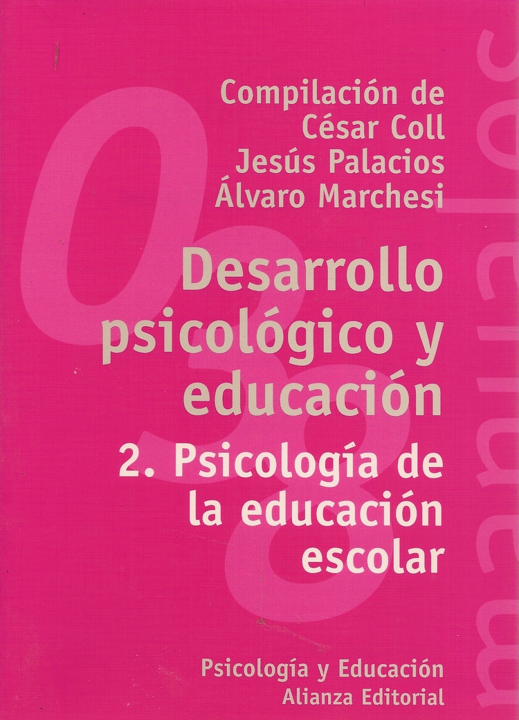 Desarrollo Psicologico y Educacion 2. Psicologia de la educacion escolar