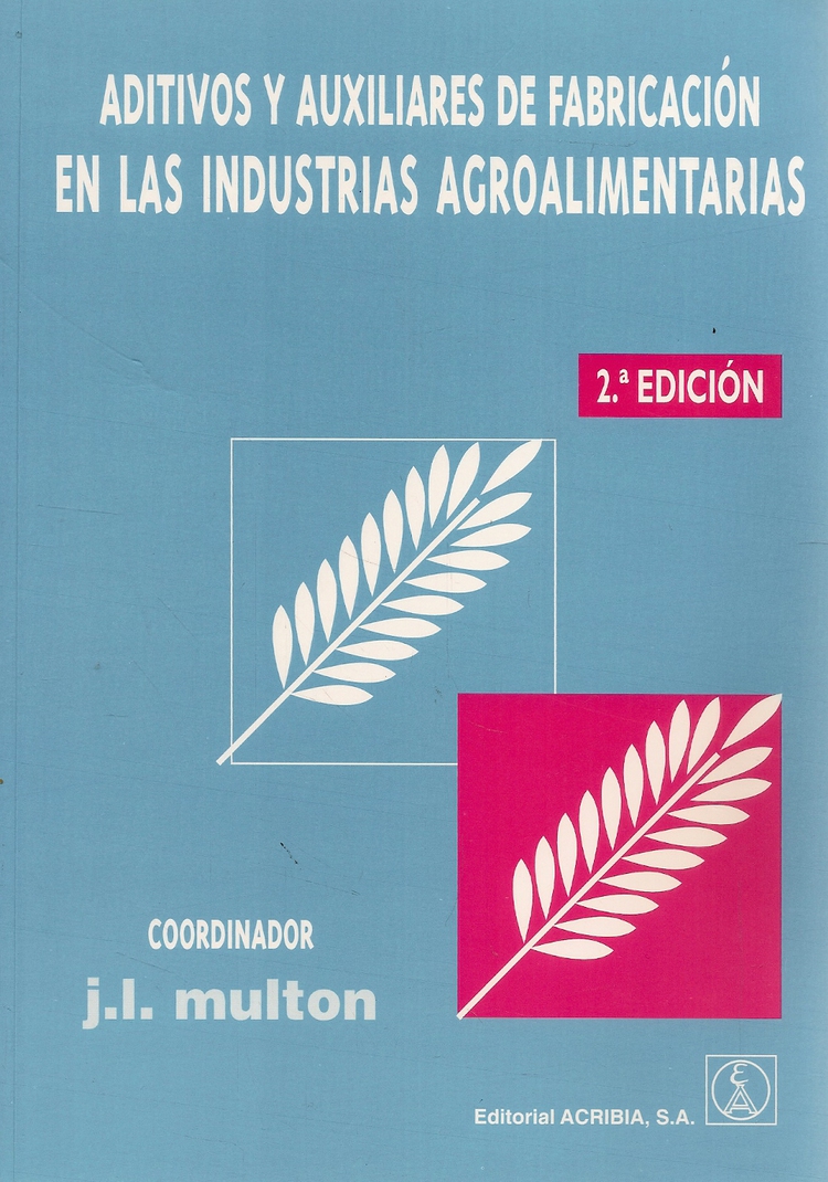 Aditivos y auxiliares de fabricacion en las industrias agroalimentarias