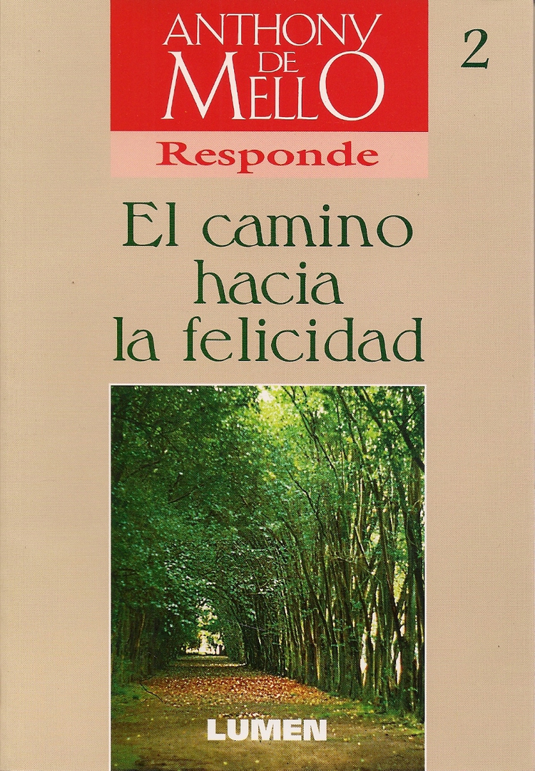 vóleibol cubierta Torneado Anthony de Mello Responde El camino hacia la felicidad 2 | Ediciones  Técnicas Paraguayas