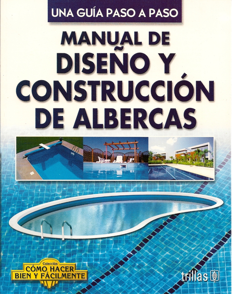 Manual Diseño y Construccion de Albercas ( piscinas) | Ediciones Técnicas  Paraguayas