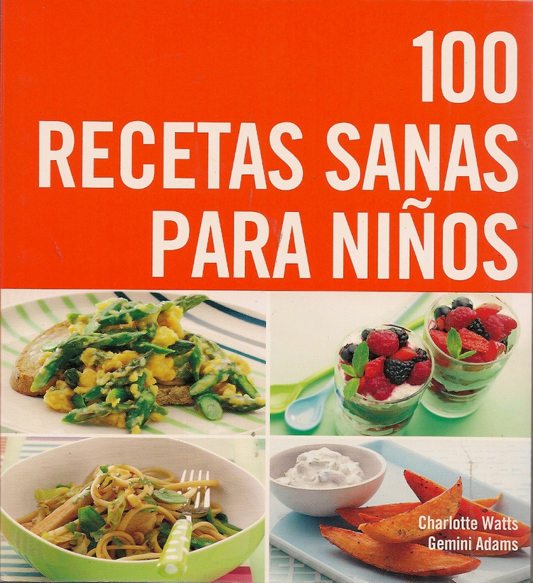 100 Recetas sanas para niños