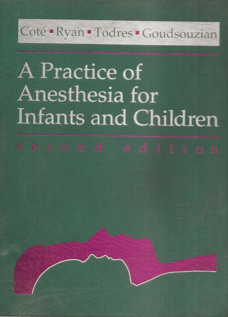 A practice of anaesthesia fo r infants and children