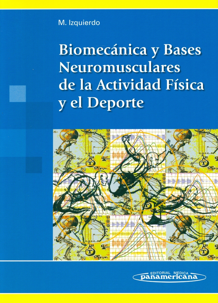Biomecánica y Bases Neuromusculares de la Actividad Física y el Deporte