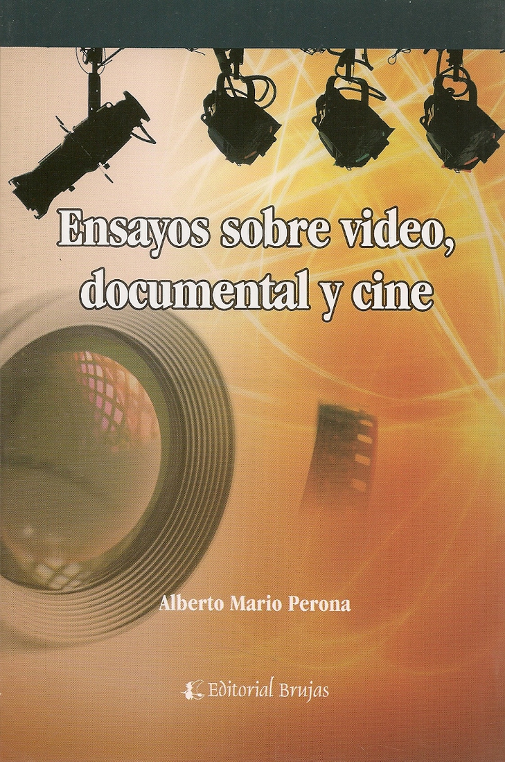 Ensayos sobre video, documental y cine