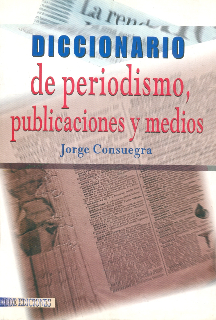 Diccionario de periodismo, publicaciones y medios