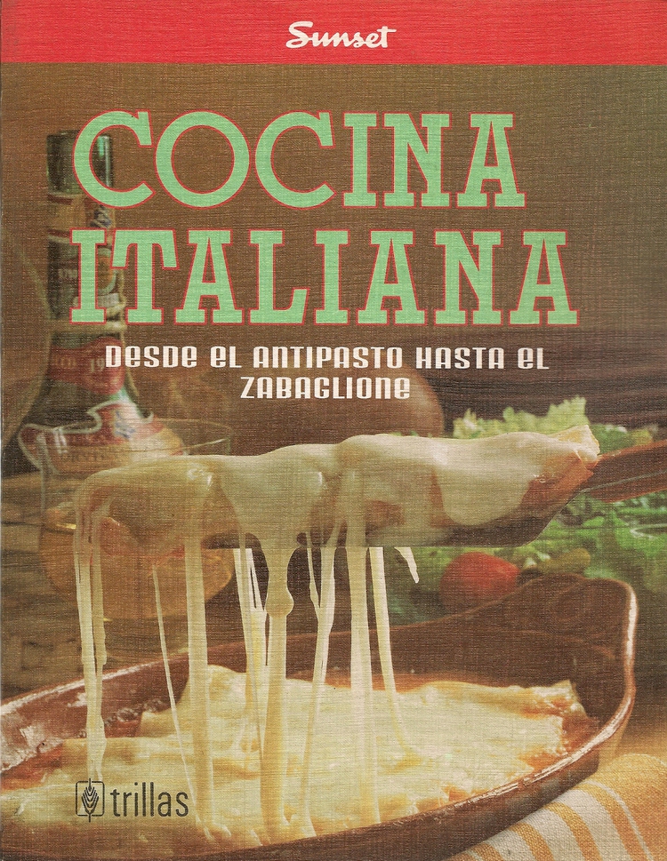 Cocina italiana desde el antipasto al zabaglione