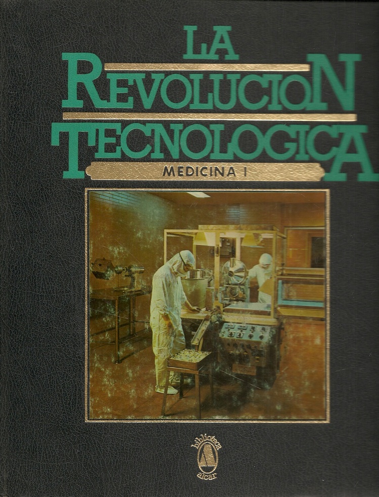 Revolucion tecnologica, la.; Tomo 1 Medicina
