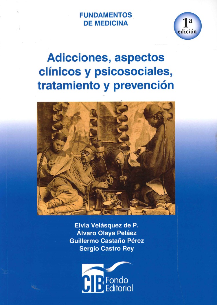 Adicciones, aspectos clínicos y psicosociales, tratamiento y prevención
