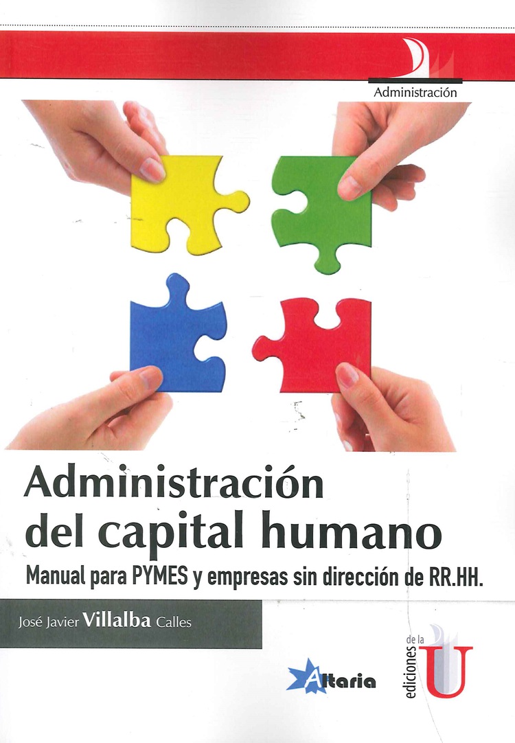 Administración del capital humano. Manual para PYMES y empresas sin dirección de RRHH