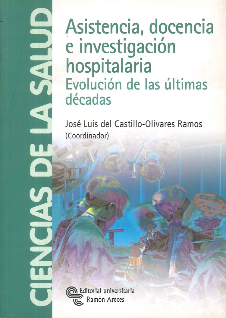 Asistencia, docencia e investigaci�n hospitalaria
