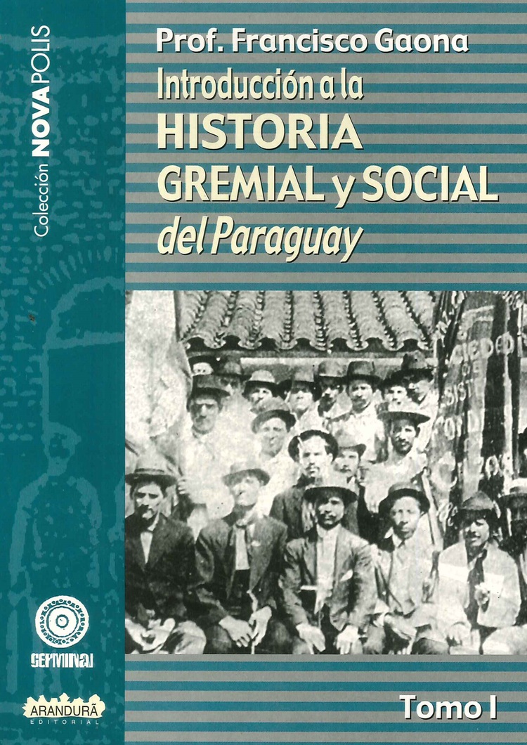 Introduccin a la Historia Gremial y Social del Paraguay Tomo I