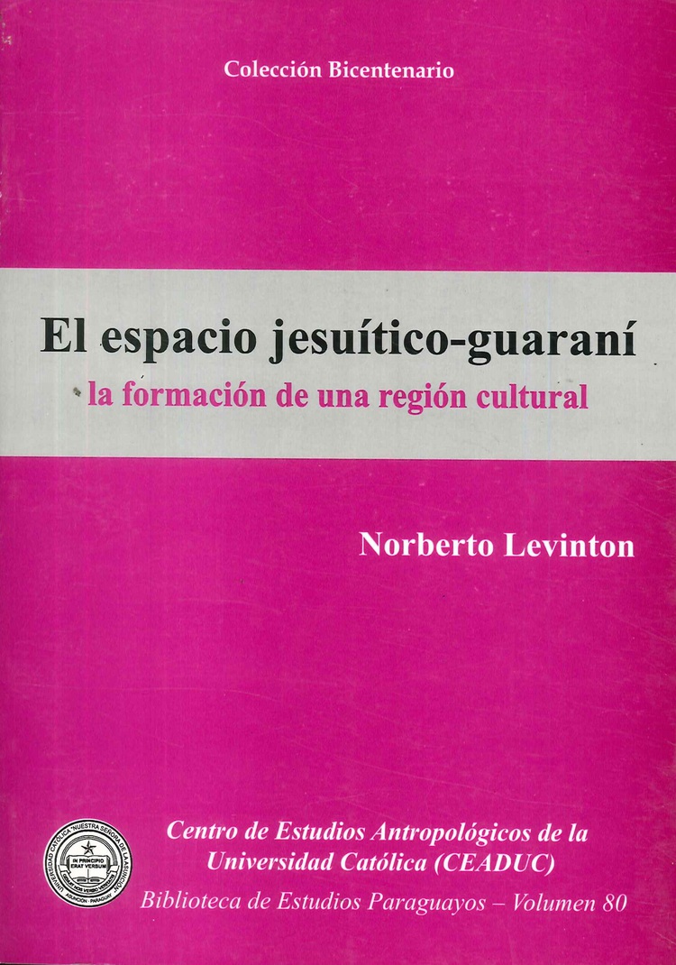 El espacio jesuitico - guaran. La formacin de una regin cultural