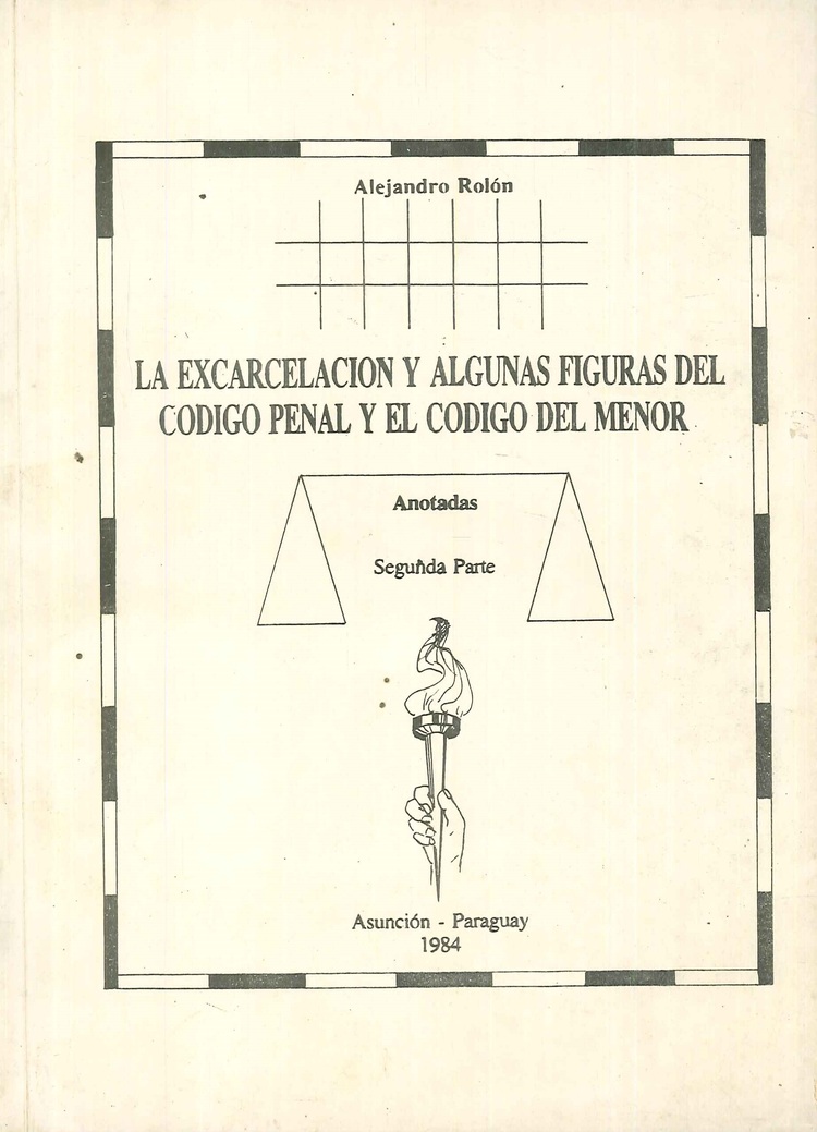 La excarcelaci�n y algunas figuras del c�digo penal y el c�digo del menor