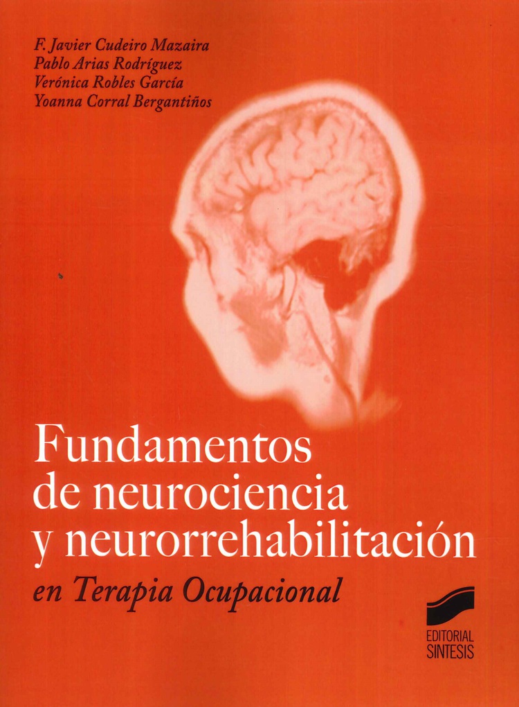 Fundamentos de neurociencia y neurorrehabilitaci�n en Terapia Ocupacional