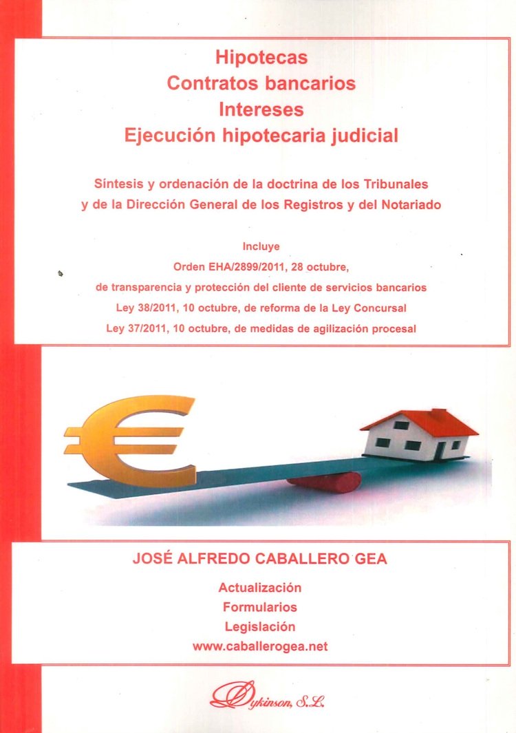 Hipotecas Contratos bancarios Intereses Ejecuci�n hipotecaria judicial
